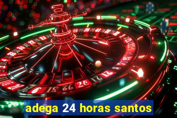 adega 24 horas santos